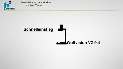 Tutorialserie Videoproduktion Für Studium und Lehre - Schnelleinstieg Wolfvision VZ 9.4